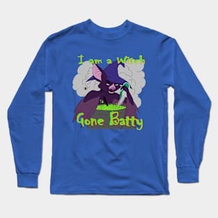 I am a Witch Gone Batty Long Sleeve T-Shirt